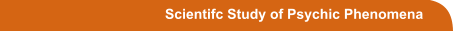 Scientifc Study of Psychic Phenomena